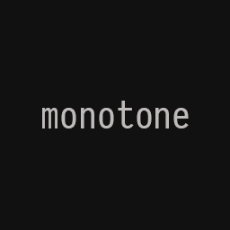 monotone